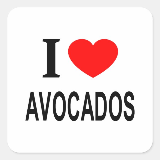 I ❤️ AVOCADOS I LOVE AVOCADOS I HEART AVOCADOS SQUARE STICKER (Front)