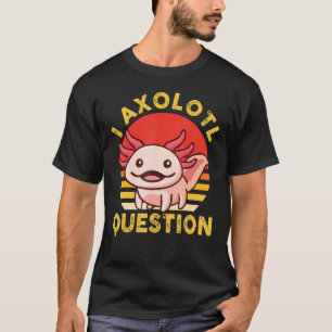 I Axolotl Question  Kid Cute Axolotl Halloween T-Shirt