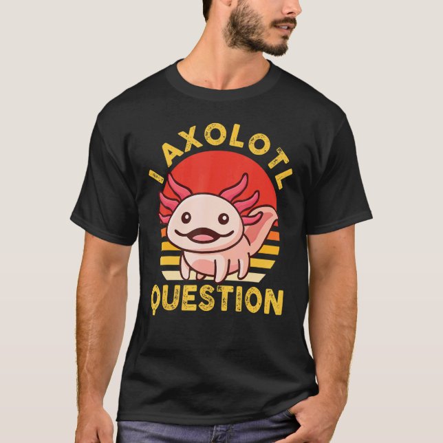 I Axolotl Question  Kid Cute Axolotl Halloween T-Shirt (Front)