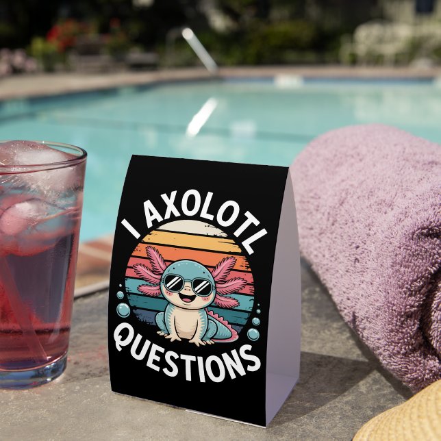 I Axolotl Questions (Insitu(On Table))