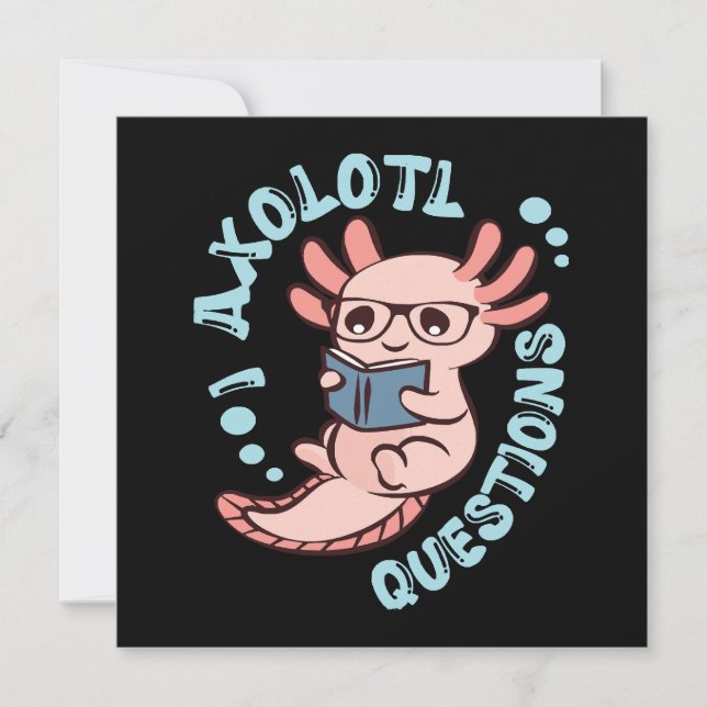 I Axolotl Questions (Front)