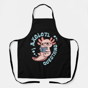 I Axolotl Questions Apron