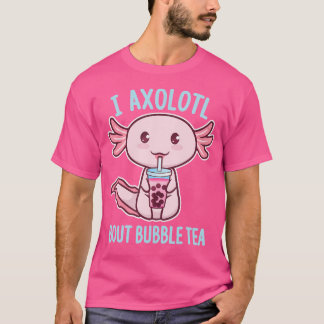I Axolotl Questions Bout Bubble Tea Funny Kawaii S T-Shirt