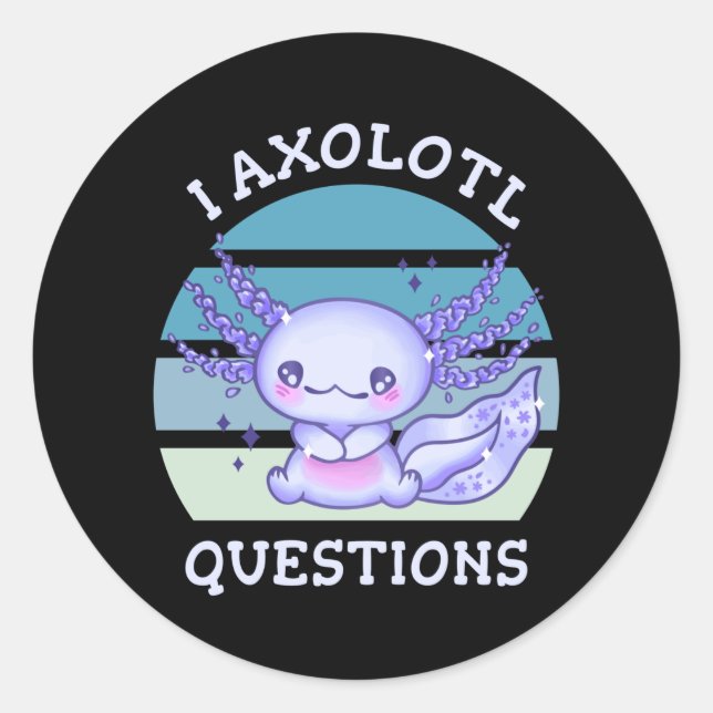 I axolotl questions classic round sticker (Front)