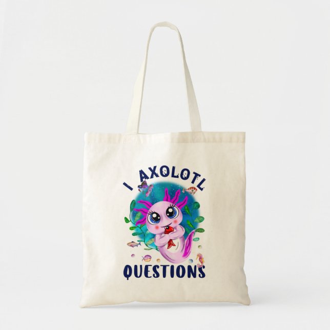I Axolotl Questions, Cute Axolotl Kawaii Pink Tote Bag (Front)