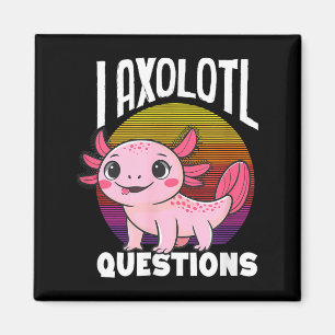I axolotl questions cute pink mexican salamander magnet
