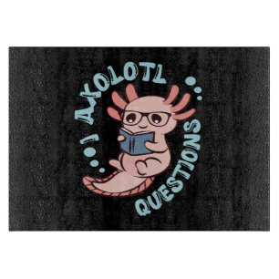 I Axolotl Questions Cutting Board