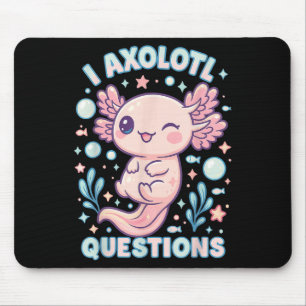 I Axolotl Questions Funny Cute Pun Design  Mouse Mat