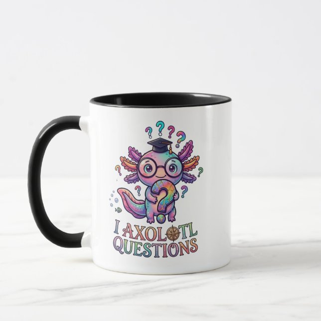 I Axolotl Questions Funny Existential Grad Gift Mug (Left)