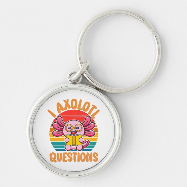 I Axolotl Questions Key Ring (Front)