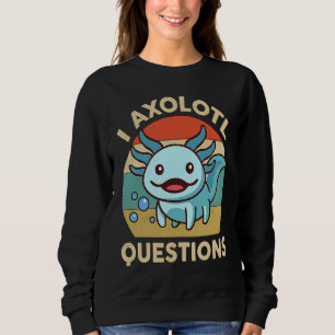 I Axolotl Questions Kids Retro Cute Axolotl Sweatshirt