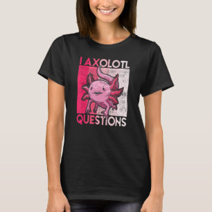 I Axolotl Questions Kids Youth Adults Retro   Axol T-Shirt