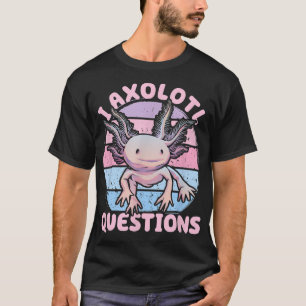 i axolotl questions Kids youth adults retro funny  T-Shirt