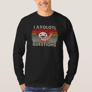 I Axolotl Questions Kids Youth Men Women Cute Axol T-Shirt