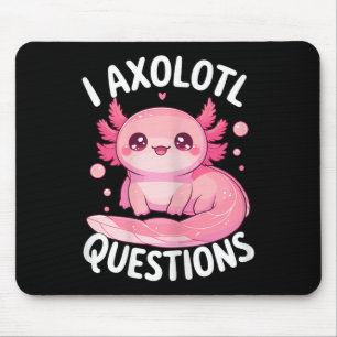 I Axolotl Questions Mouse Mat