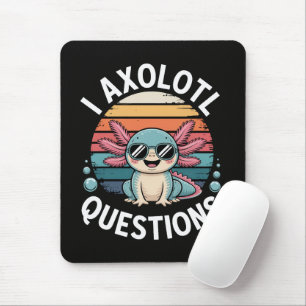I Axolotl Questions Mouse Mat