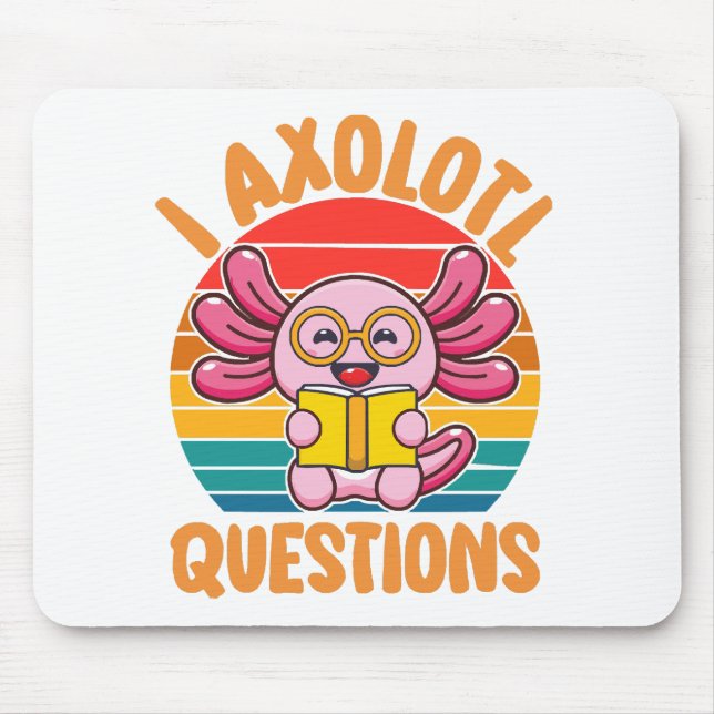 I Axolotl Questions Mouse Mat (Front)