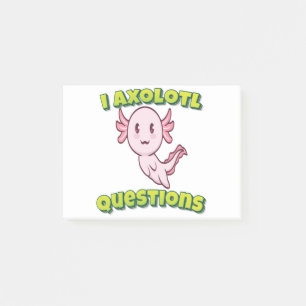 I Axolotl Questions Post-it Notes
