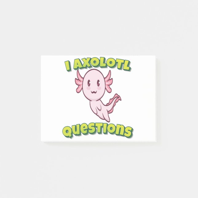 I Axolotl Questions Post-it Notes (Front)