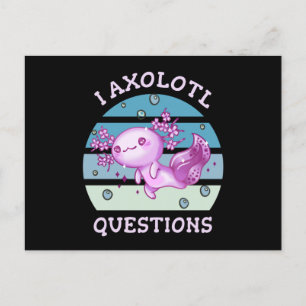I axolotl questions postcard