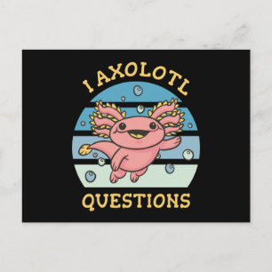 I axolotl questions postcard