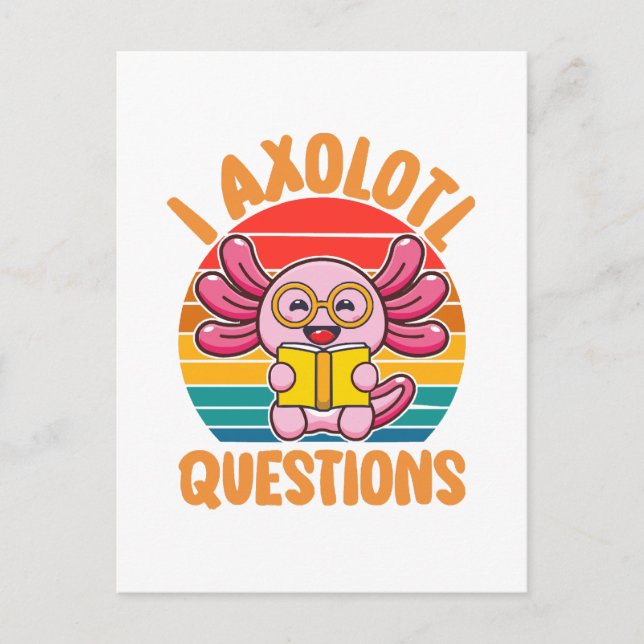 I Axolotl Questions Postcard (Front)