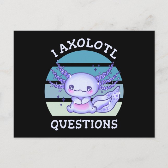 I axolotl questions postcard (Front)