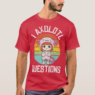 I Axolotl Questions Retro Vintage Distressed Axolo T-Shirt
