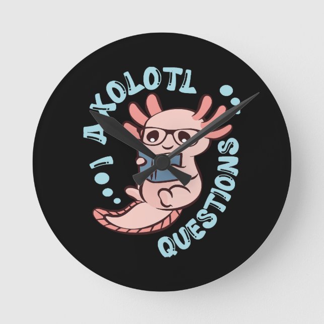 I Axolotl Questions Round Clock (Front)