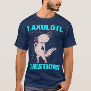 I Axolotl Questions Salamander Kids Costume T-Shirt