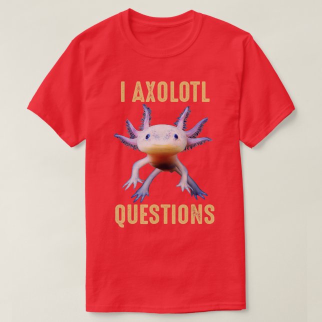 I Axolotl Questions Shirt Adults Youth Kids Retro  (Design Front)