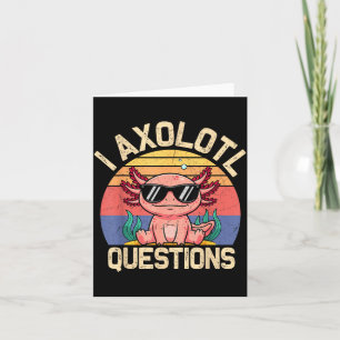 I Axolotl Questions Shirt Adults Youth Kids Retro  Card