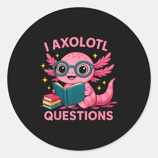 I Axolotl Questions Shirt Adults Youth Kids Retro  Classic Round Sticker (Front)