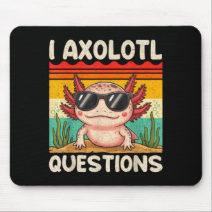 I Axolotl Questions Shirt Funny Axolotl Boy Girls  Mouse Mat