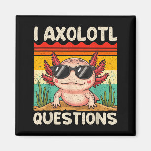 I Axolotl Questions Shirt Funny Axolotl Gifts Boy Magnet