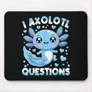I Axolotl Questions Shirt Kids Axolotl Christmas  Mouse Mat