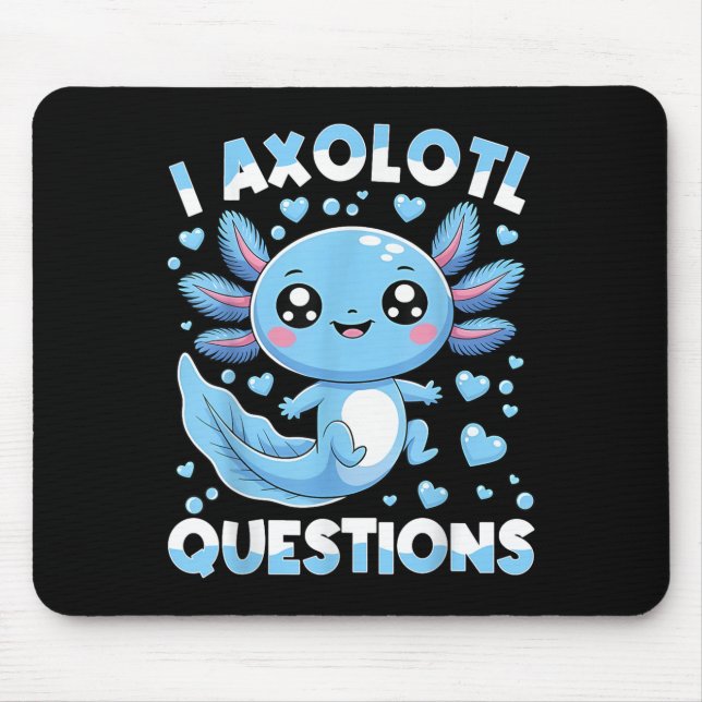 I Axolotl Questions Shirt Kids Axolotl Christmas  Mouse Mat (Front)