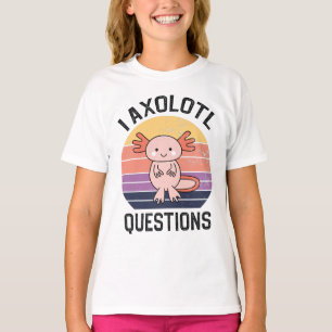 I Axolotl Questions T-Shirt