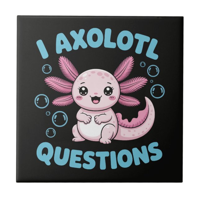I Axolotl Questions Tile (Front)