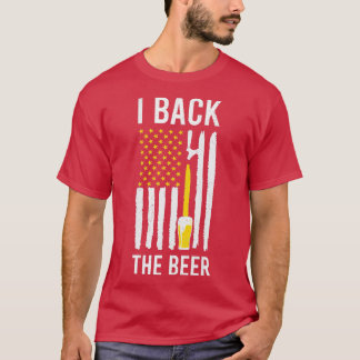 I back beer funny present patriot T-Shirt