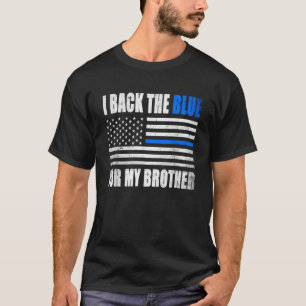 I Back The Blue for My Brother thin blue line poli T-Shirt