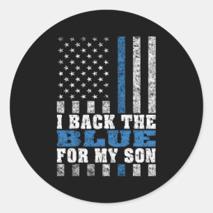 I Back The Blue For My Son Proud Police Mom Dad Pa Classic Round Sticker