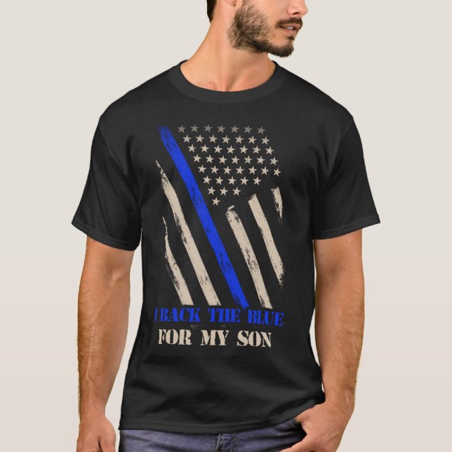 I Back The Blue For My Son Proud Police Officer s  T-Shirt (Front)