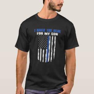 I Back The Blue For My Son Proud Police Officer's T-Shirt