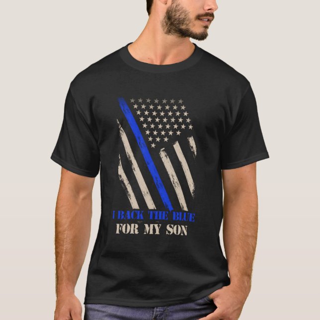 I Back The Blue For My Son Proud Police Officer'S  T-Shirt (Front)