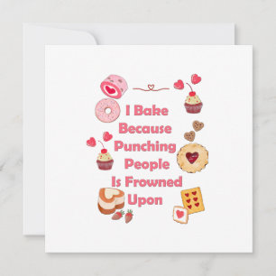 I Bake Because Punching People Is Frowned Upon Invitation