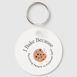 I Bake Because Punching People Is Frowned Upon Key Ring