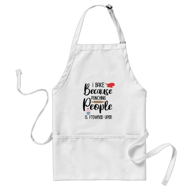 I Bake Because Punching People is Frowned Upon // Standard Apron (Front)
