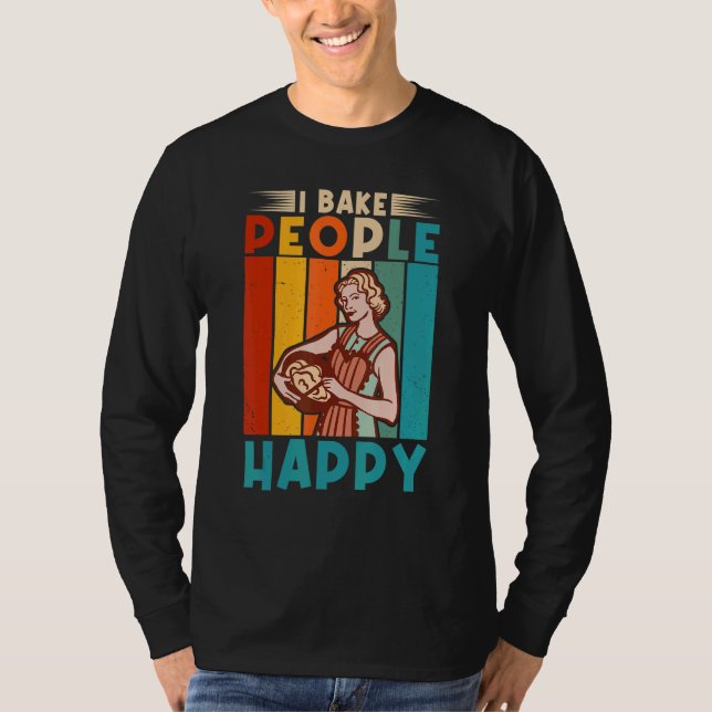 I Bake People Cake Baker T-Shirt (Front)