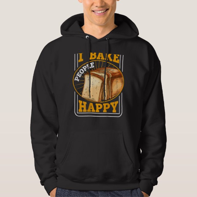 I Bake People Happy Backprint Bread Baking Hoodie (Front)
